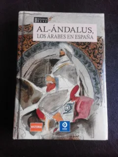 Al-Andalus, los arabes en Espana  (carte in limba spaniola)
