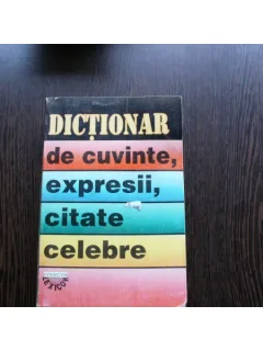 DICTIONAR DE CUVINTE, EXPRESII,CITATE CELEBRE - I.BERG