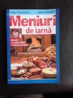 Meniuri de iarna, bucate la gura sobei  cu Adriana Trandafir