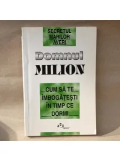 Secretul Marilor averi , Domnul Milion , Cum sa te imbogatesti in timp ce dormi