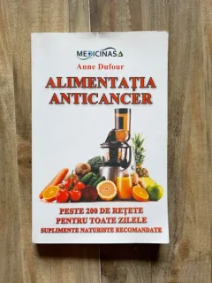 Alimentatia anticancer - Anne Dufour