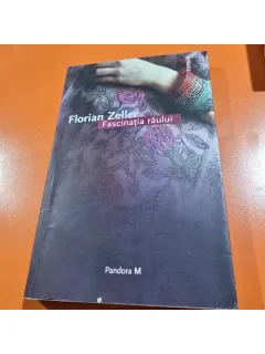 Florian Zeller Fascinatia raului