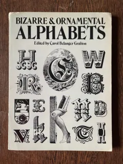 Carol Belanger Grafton Bizzare and Ornamental Alphabets