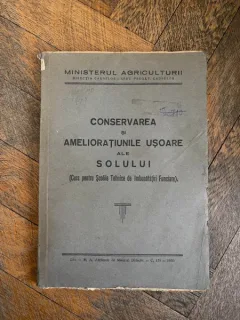 Conservarea si amelioratiunile usoare ale solului (curs pentru scolile tehnici de imbunatatiri funciare)