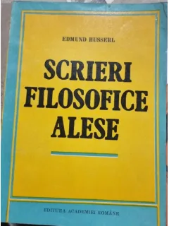 EDMUND HUSSERL - Scrieri Filosofice Alese