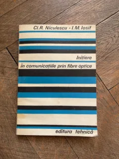 CI. R. Niculescu Initiere in comunicatiile prin fibre optice