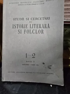 Studii si cercetari de Istorie Literara si Folclor 1-2 Anul V 1956