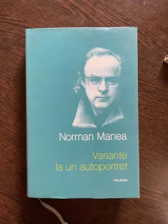Norman Manea - Variante la un autoportret