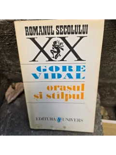 Gore Vidal - Orasul si stalpul