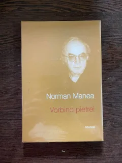 Norman Manea - Vorbind pietrei