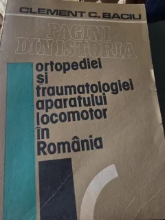 Pagini din Istoria Ortopediei si traumatologiei aparatului locomotor in Romania , 1988