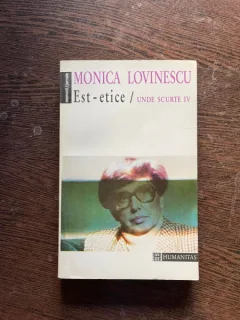 Monica Lovinescu - Unde scurte IV. Est-etice