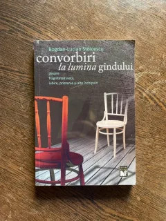 Bogdan Lucian Stoicescu - Convorbiri la lumina gandului