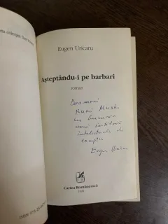 Eugen Uricaru - Asteptandu-i pe barbari (cu dedicatie)