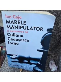 Ion Coja - Marele manipulator si asasinarea lui Culianu Ceausescu Iorga