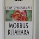 Morbus Kitahara - Christoph Ransmayr
