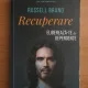Russell Brand - Recuperare. Elibereaza-te de dependente