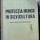 O. Stefanescu Protectia muncii in silvicultura (manual)