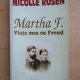 Nicolle Rosen - Martha F. Viata mea cu Freud