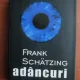 Frank Schatzing - Adancuri