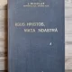 Nicolae Mitropolitul Ardealului - Iisus Hristos, Viata Noastra