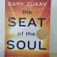 Gary Zukav - The Seat of the Soul