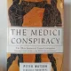 Peter Watson, Cecilia Todeschini - The Medici Conspiracy