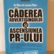 Al. Ries, Laura Ries - Caderea Advertisingului si Ascensiunea PR-ului
