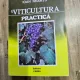 Ioan Neamtu - Viticultura Practica