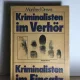 Manfred Drews - Kriminalisten im Verhor Berichte Kriminalisten im Einsatz
