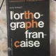Andre Porquet - l'Orthographe Francaise