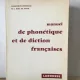 Marguerite Peyrollaz, M.-L. Bara de Tovar - Manuel de Phonetique et de Diction Francaises