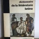 Raymond Chevallier - Dictionnaire de la Litterature Latine
