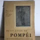 Matteo Della Corte - Petit Guide de Pompei