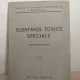 Institutul Medico Farmaceutic Bucuresti - Substante Toxice Speciale. Manual