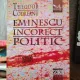 Theodor Codreanu - Eminescu Incorect Politic