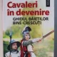 Cavaleri in devenire, ghidul baietilor bine-crescuti - Heather Haupt