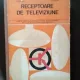 M. Silisteanu, P. Colesniuc - Receptoare de Televiziune. Manual pentru Licee industriale cu profil de Electrotehnica, Anii IV si V