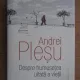 Despre frumusetea uitata a vietii - Andrei Plesu