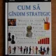 Cum sa gandim strategic - Andy Bruce