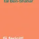Fii fericit - Tal Ben Shahar