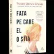 Fata pe care el o stia - Tracey Garvis Graves