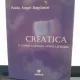 Creatica, o teorie a genezei operei literare - Radu Anghel Bagdasar