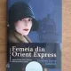 Femeia din Orient Expres - Lindsay Jayne Ashford