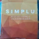 Simplu 99 de idei pentru o viata remarcabila