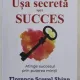 Usa secreta spre succes - Florence Scovel Shinn