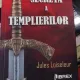 Doctrina Secreta a Templerilor - Jules Loiseleur