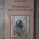 Vinatoarea asa cum este ea - Alexandru T.Draganescu