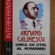 Armand Calinescu omul de otel al Romaniei - Nicolae Chivulescu