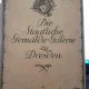 Die Staatliche Gemäldegalerie zu Dresden  album